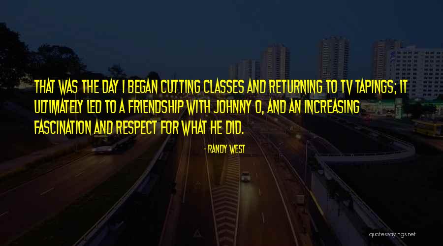 Friendship Day Quotes By Randy West Friendship Day Quotes By Randy West