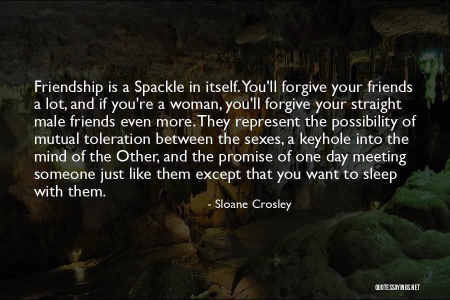 Friendship Day Quotes By Sloane Crosley Friendship Day Quotes By Sloane Crosley