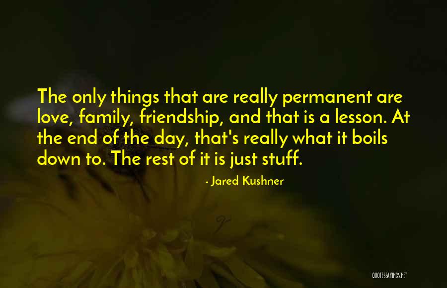 Friendship Day To Love Quotes By Jared Kushner Friendship Day To Love Quotes By Jared Kushner