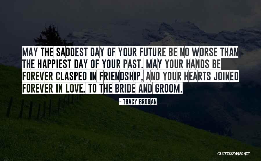 Friendship Day To Love Quotes By Tracy Brogan Friendship Day To Love Quotes By Tracy Brogan