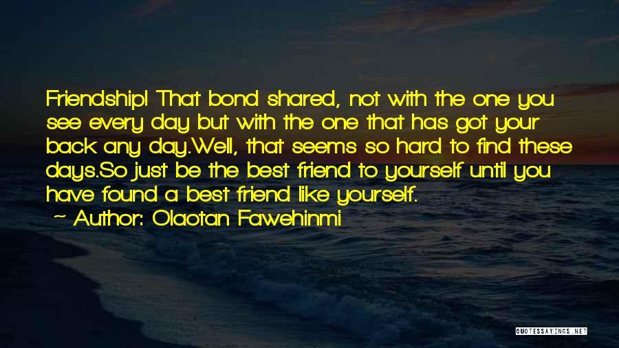 Friendship Day With Quotes By Olaotan Fawehinmi