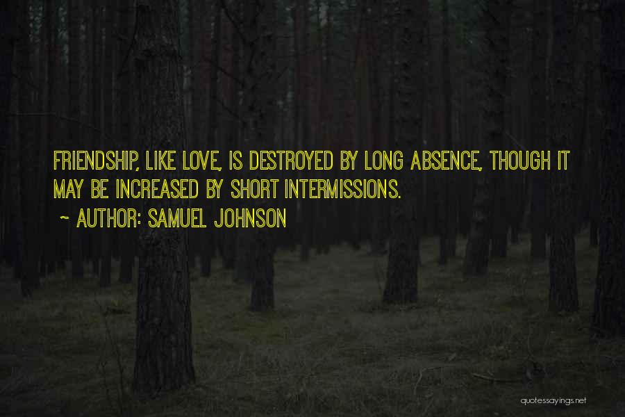 Friendship Destroyed By Love Quotes By Samuel Johnson