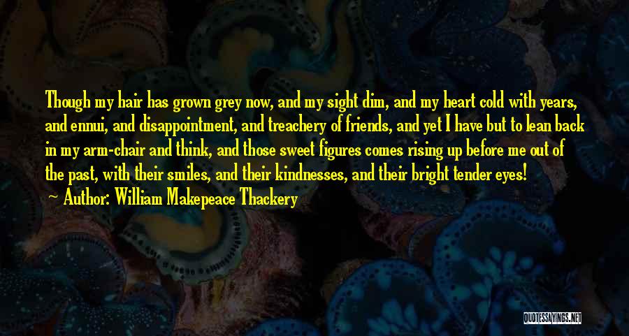 Friendship Disappointment Quotes By William Makepeace Thackery