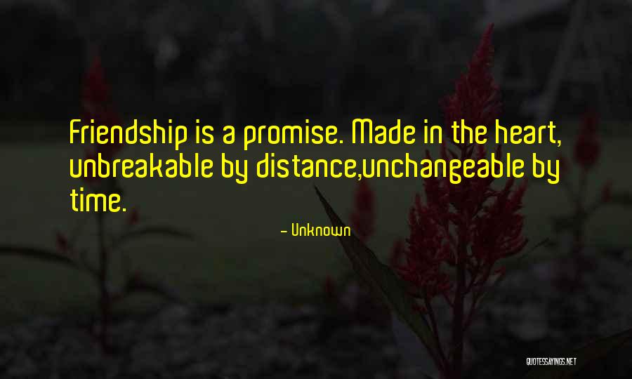 Friendship Distance Time Quotes By Unknown Friendship Distance Time Quotes By Unknown