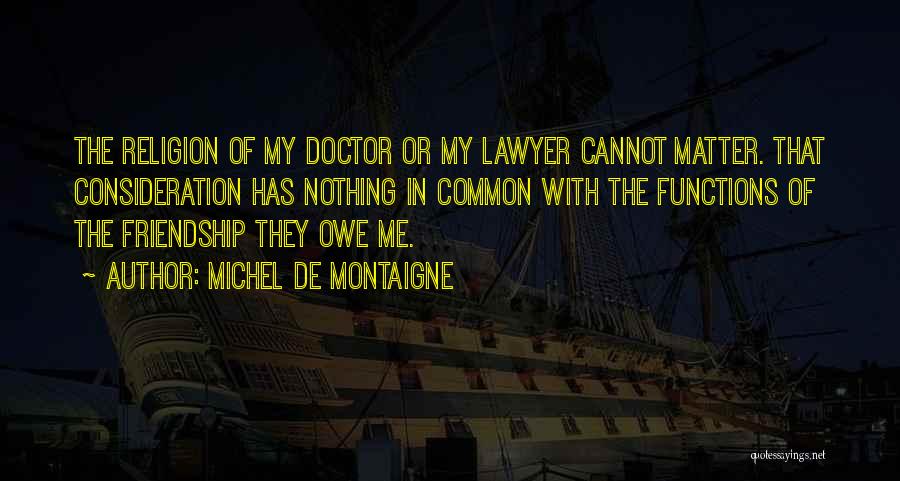 Friendship Doctor Who Quotes By Michel De Montaigne