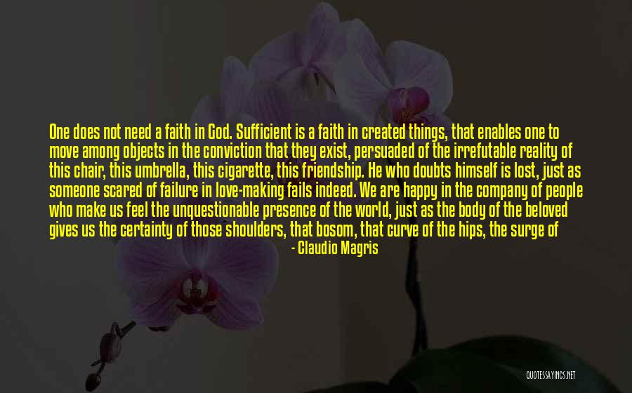 Friendship Doubts Quotes By Claudio Magris Friendship Doubts Quotes By Claudio Magris