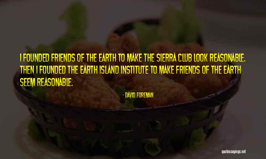 Friendship During Hard Times Quotes By David Foreman Friendship During Hard Times Quotes By David Foreman