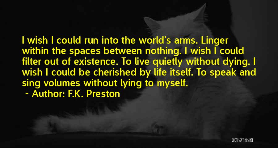 Friendship Dying Quotes By F.K. Preston