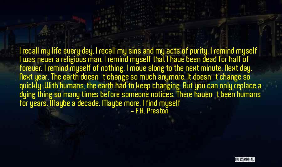 Friendship Dying Quotes By F.K. Preston Friendship Dying Quotes By F.K. Preston