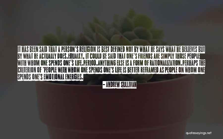Friendship Emotional Quotes By Andrew Sullivan Friendship Emotional Quotes By Andrew Sullivan
