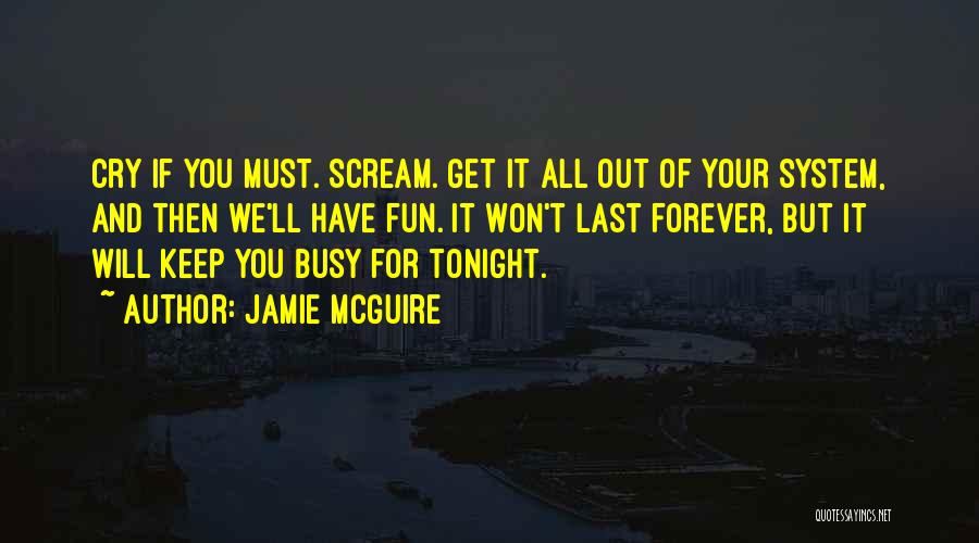 Friendship Encouragement Quotes By Jamie McGuire