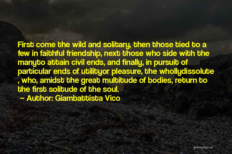 Friendship Ends Quotes By Giambattista Vico