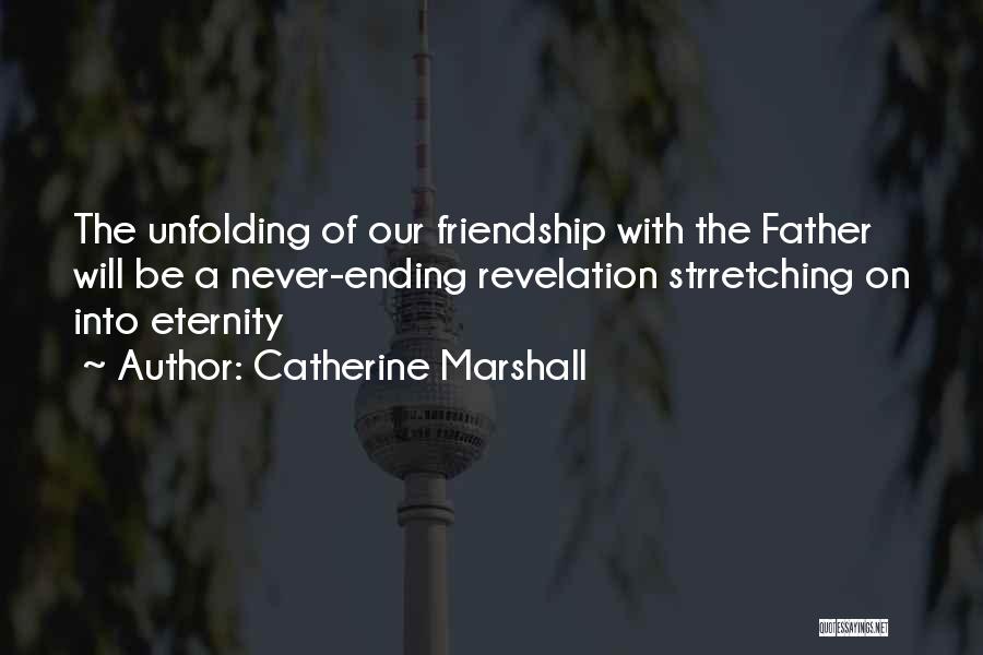 Friendship Eternity Quotes By Catherine Marshall