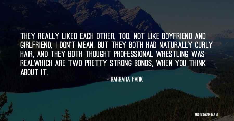 Friendship Ex Boyfriend Quotes By Barbara Park