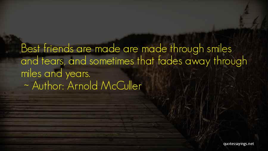 Friendship Fades Away Quotes By Arnold McCuller