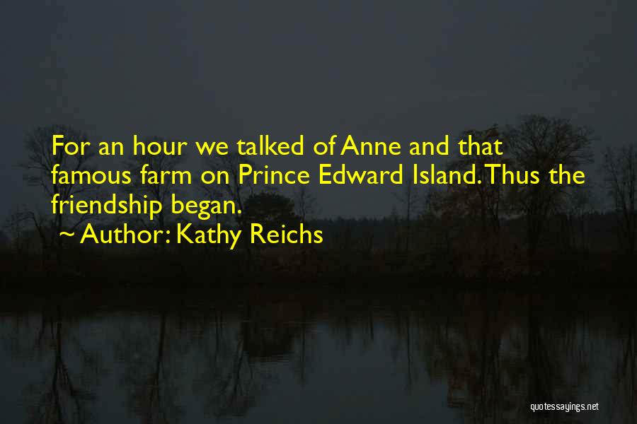 Friendship Famous Quotes By Kathy Reichs