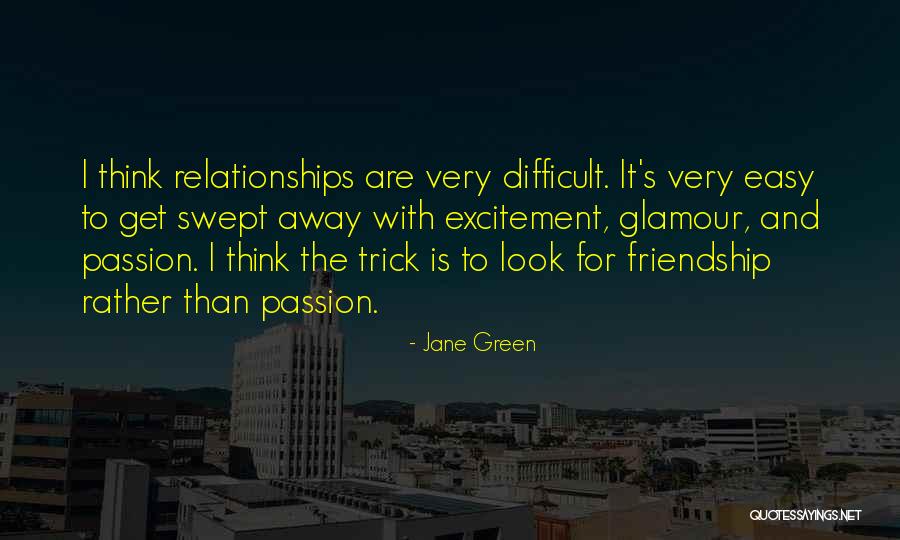 Friendship Far Away Quotes By Jane Green Friendship Far Away Quotes By Jane Green