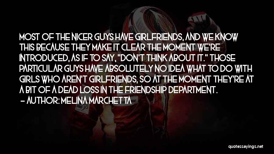 Friendship For Guys Quotes By Melina Marchetta