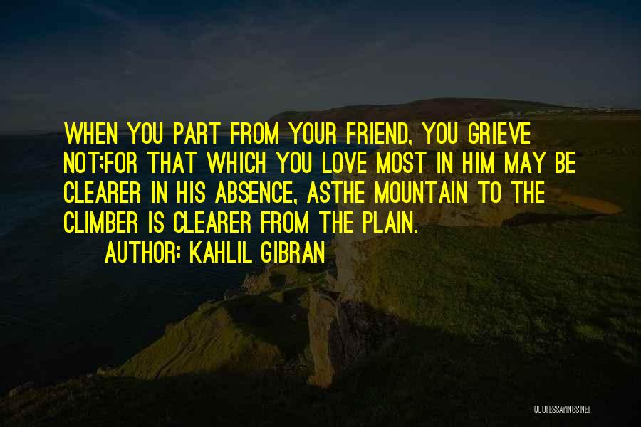 Friendship For Him Quotes By Kahlil Gibran