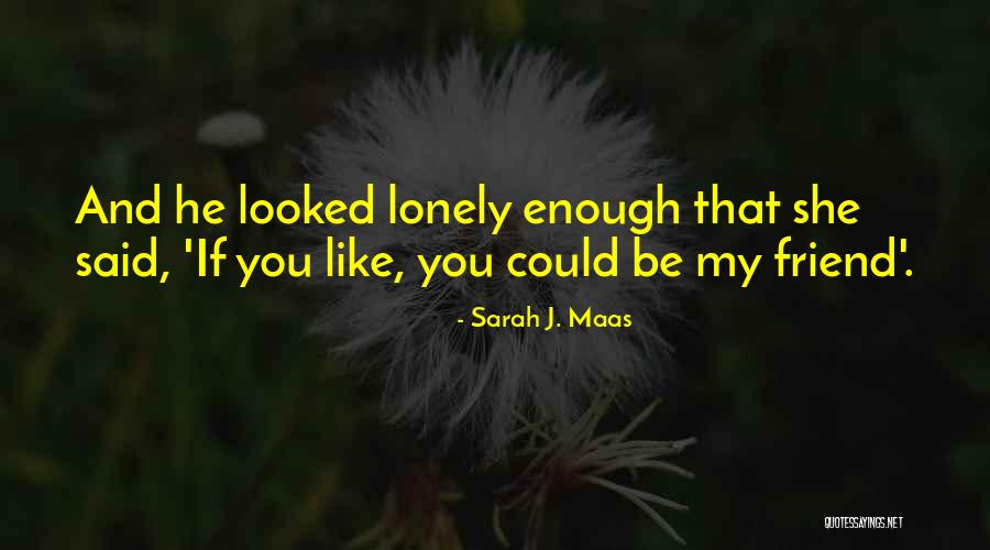 Friendship For Kids Quotes By Sarah J. Maas Friendship For Kids Quotes By Sarah J. Maas