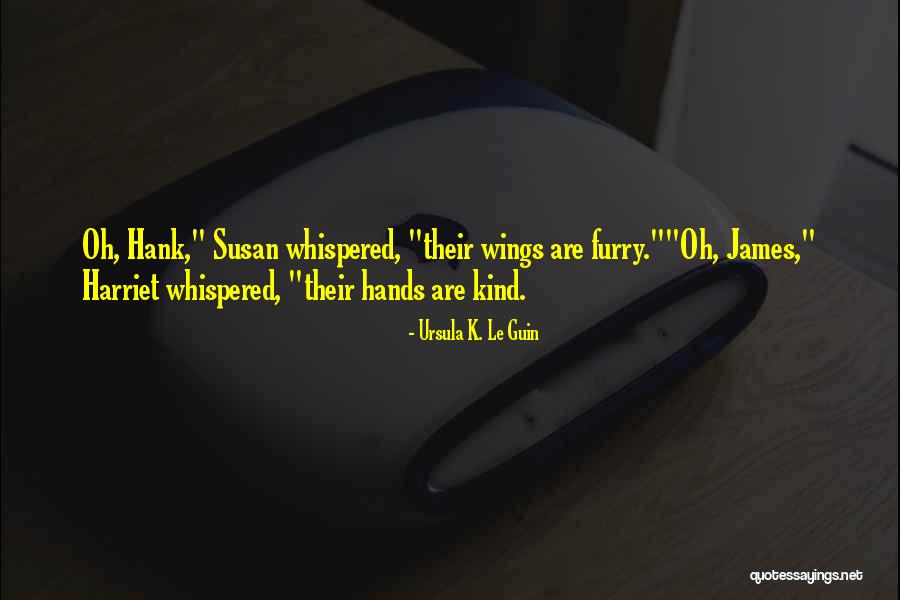 Friendship For Kids Quotes By Ursula K. Le Guin Friendship For Kids Quotes By Ursula K. Le Guin