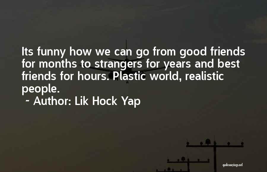 Friendship For Years Quotes By Lik Hock Yap