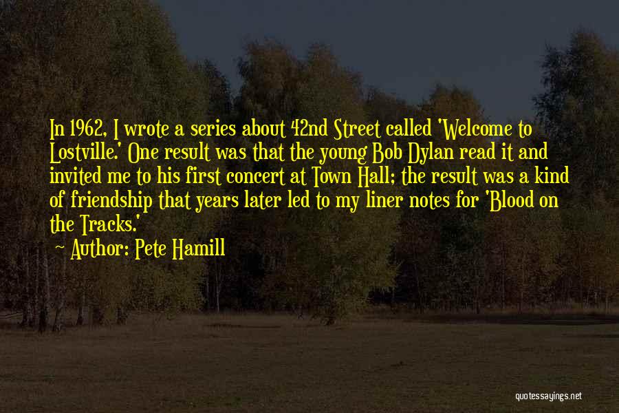 Friendship For Years Quotes By Pete Hamill