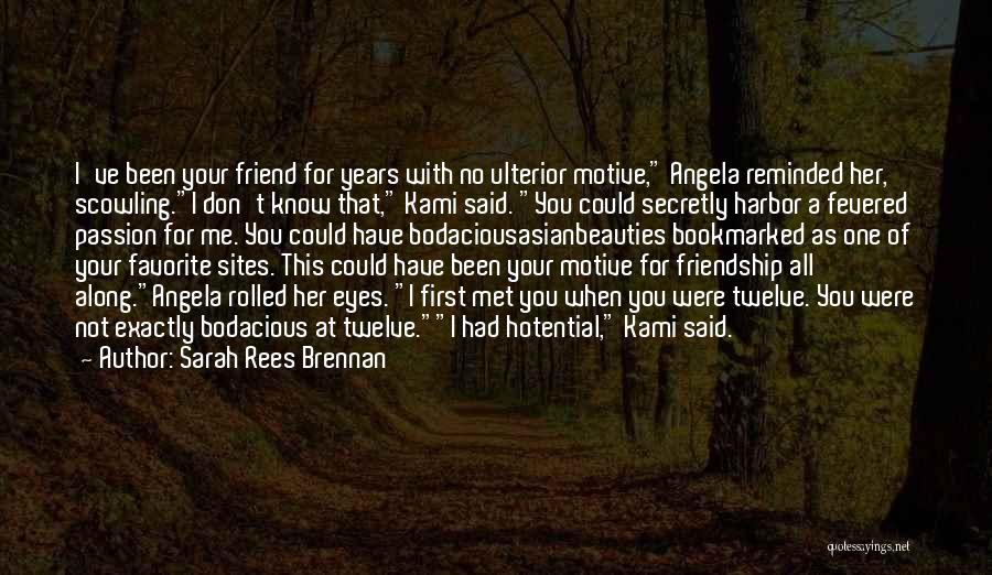 Friendship For Years Quotes By Sarah Rees Brennan