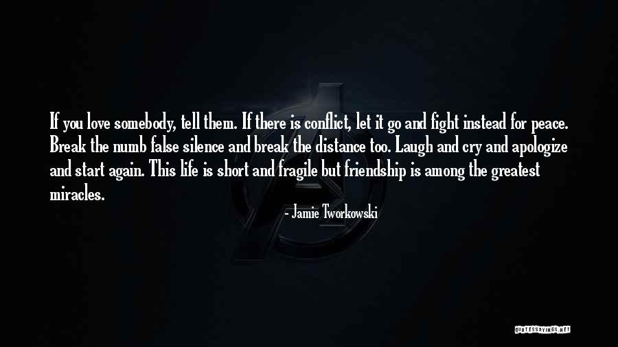Friendship Fragile Quotes By Jamie Tworkowski Friendship Fragile Quotes By Jamie Tworkowski