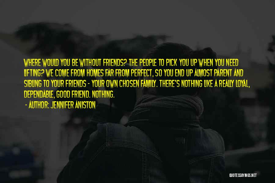 Friendship From Friends Quotes By Jennifer Aniston