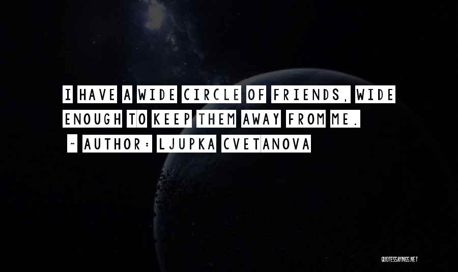 Friendship From Friends Quotes By Ljupka Cvetanova