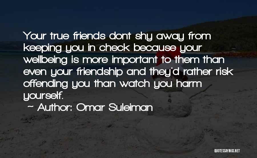 Friendship From Friends Quotes By Omar Suleiman