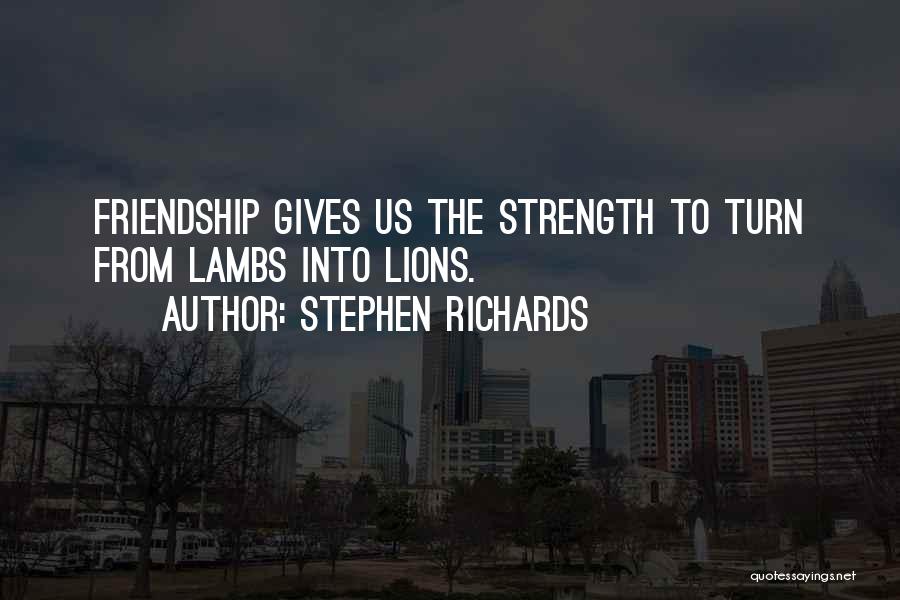 Friendship From Friends Quotes By Stephen Richards