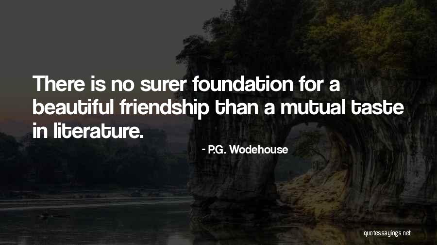 Friendship From Literature Quotes By P.G. Wodehouse Friendship From Literature Quotes By P.G. Wodehouse