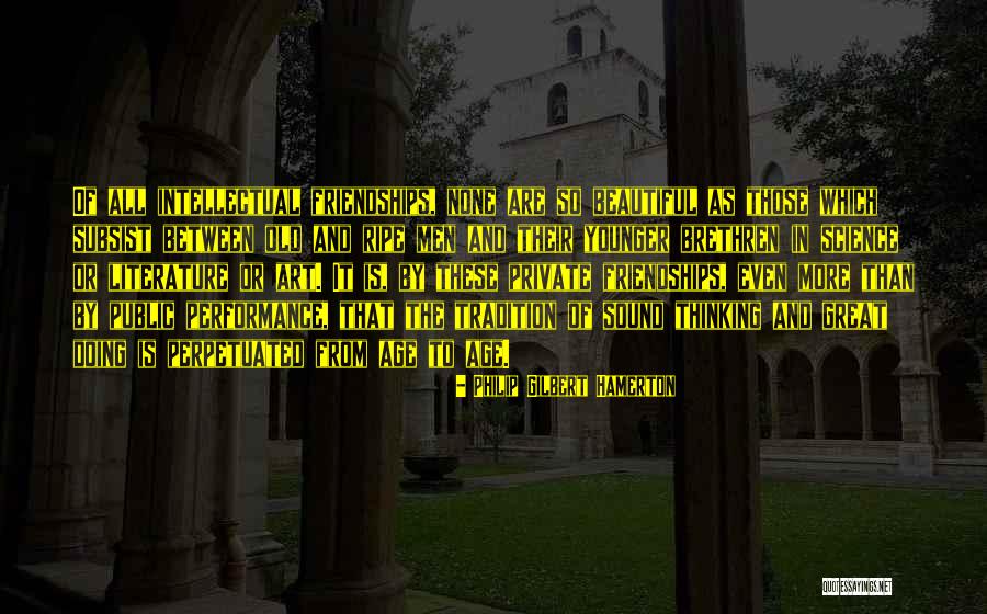 Friendship From Literature Quotes By Philip Gilbert Hamerton Friendship From Literature Quotes By Philip Gilbert Hamerton