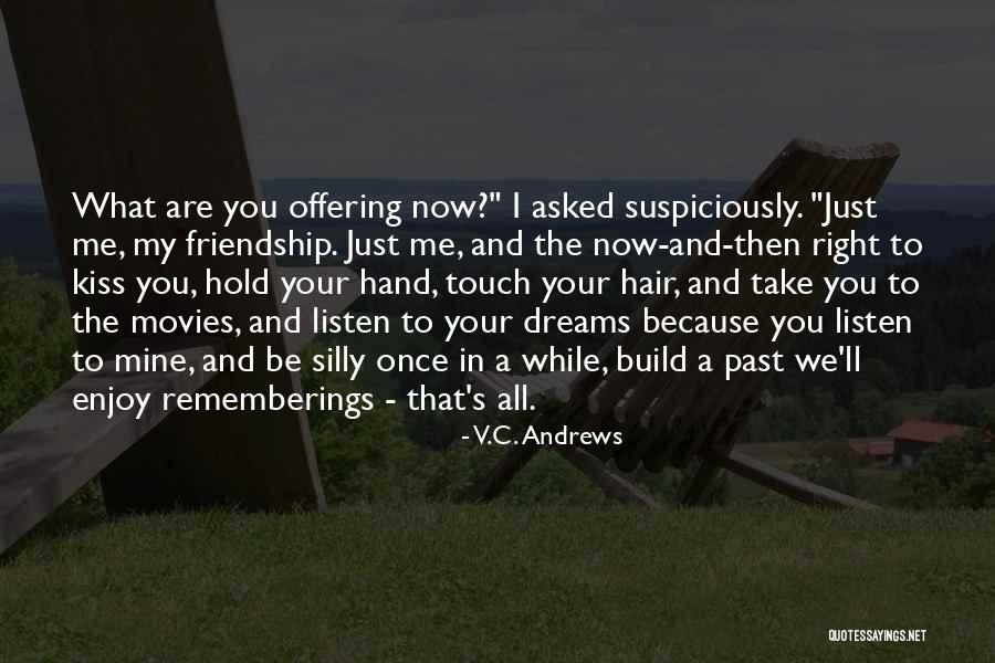 Friendship From Movies Quotes By V.C. Andrews Friendship From Movies Quotes By V.C. Andrews