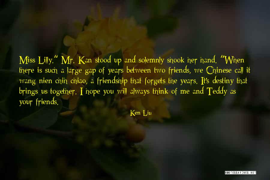 Friendship Gap Quotes By Ken Liu