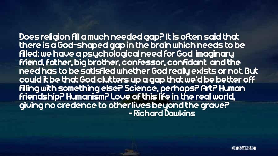 Friendship Gap Quotes By Richard Dawkins