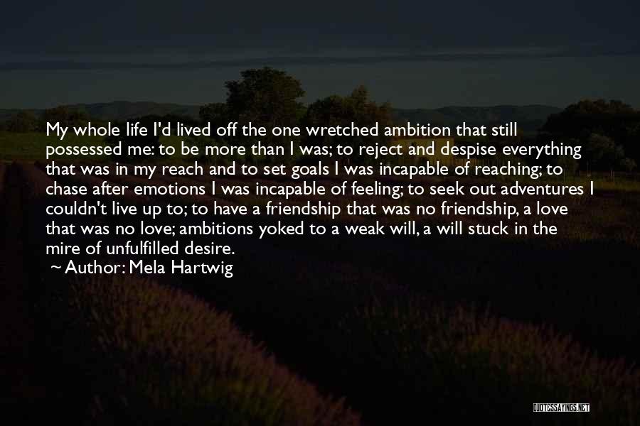 Friendship Goals Quotes By Mela Hartwig