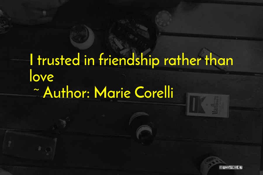 Friendship Goes To Love Quotes By Marie Corelli