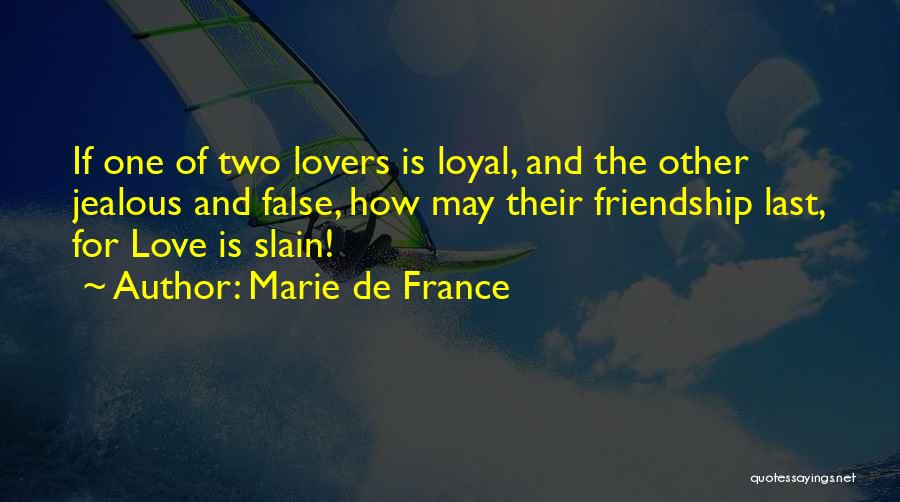 Friendship Goes To Love Quotes By Marie De France