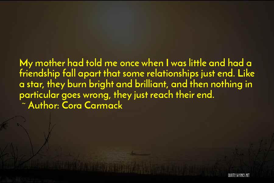 Friendship Gone Wrong Quotes By Cora Carmack