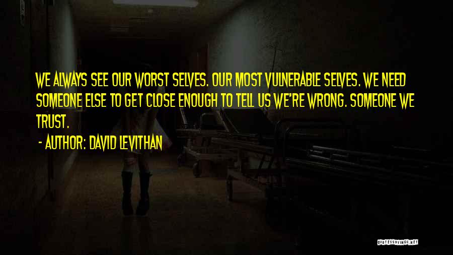 Friendship Gone Wrong Quotes By David Levithan