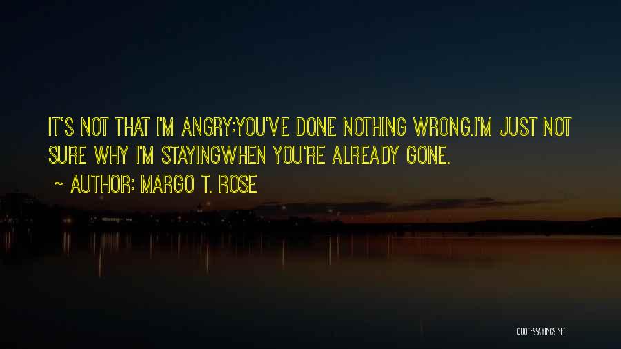 Friendship Gone Wrong Quotes By Margo T. Rose