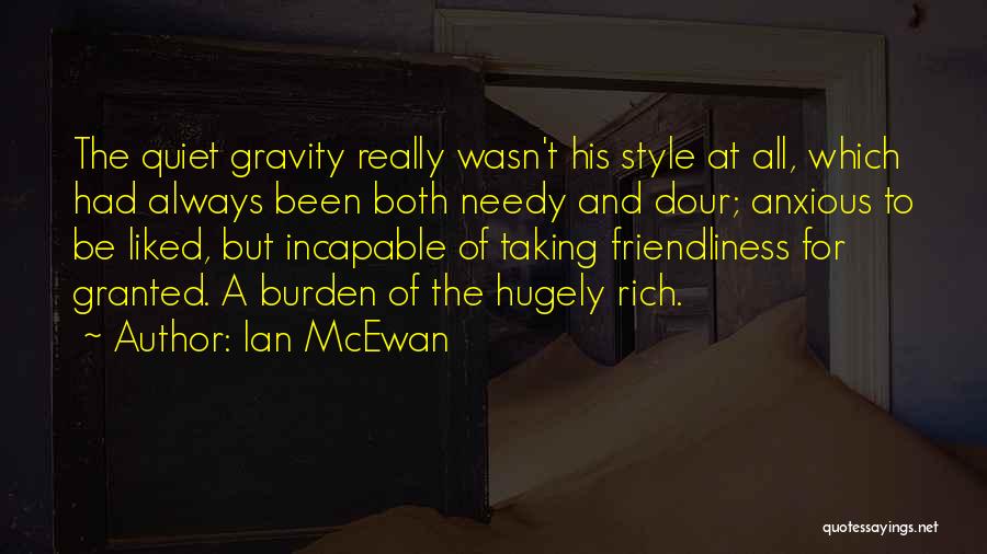 Friendship Granted Quotes By Ian McEwan