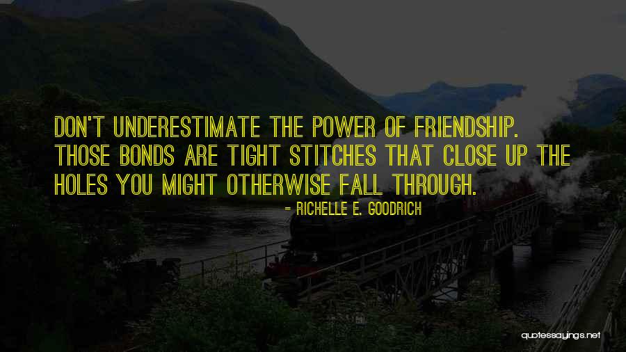 Friendship Hardships Quotes By Richelle E. Goodrich Friendship Hardships Quotes By Richelle E. Goodrich