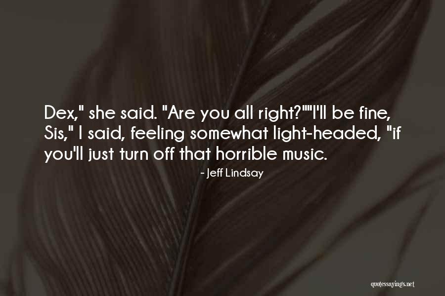 Friendship Has No Barriers Quotes By Jeff Lindsay Friendship Has No Barriers Quotes By Jeff Lindsay