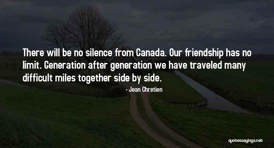 Friendship Has No Limit Quotes By Jean Chretien