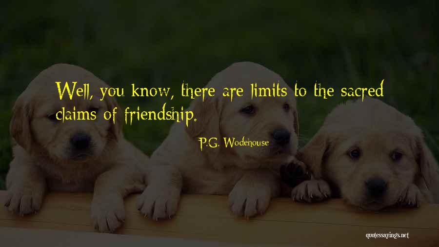 Friendship Has No Limits Quotes By P.G. Wodehouse