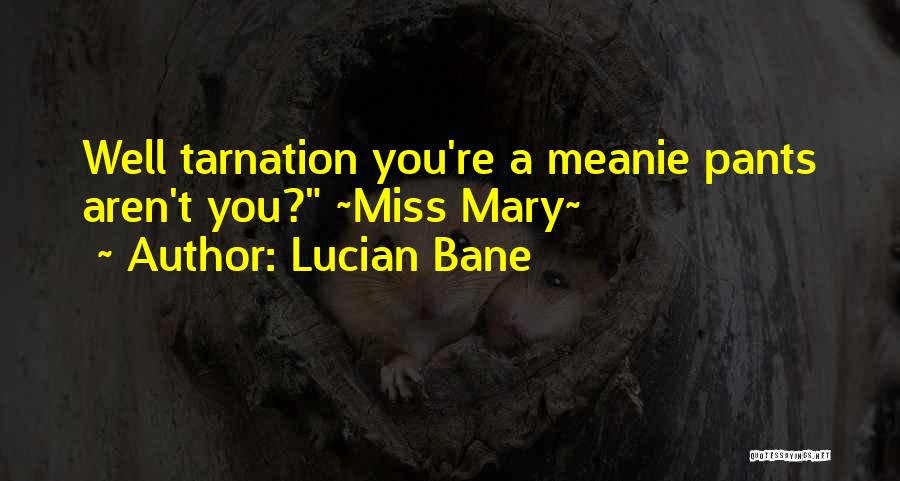 Friendship Humorous Quotes By Lucian Bane